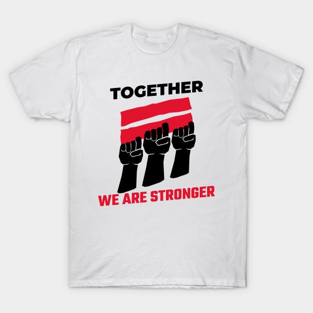 Together We Are Stronger / Black Lives Matter T-Shirt by Redboy